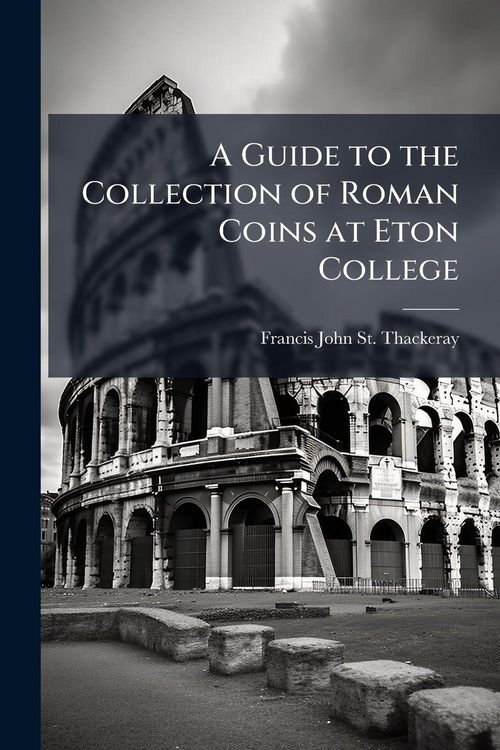 Produktbild: A Guide to the Collection of Roman Coins at Eton College