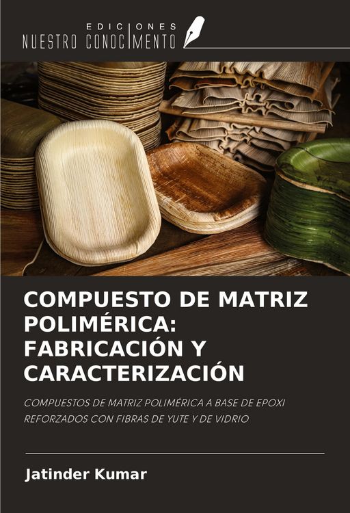 Produktbild: Compuesto De Matriz Polim&eacute;rica: Fabricaci&oacute;n Y Caracterizaci&oacute;n