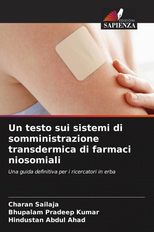 Produktbild: Un testo sui sistemi di somministrazione transdermica di farmaci niosomiali