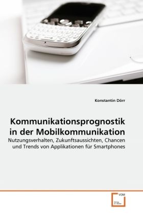 Produktbild: D&ouml;rr, K: Kommunikationsprognostik in der Mobilkommunikation