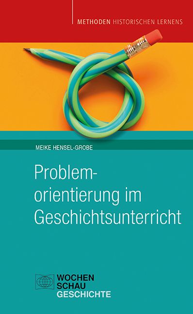 Produktbild: Problemorientierung im Geschichtsunterricht
