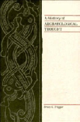 Produktbild: Trigger, B: A History of Archaeological Thought