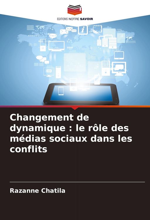 Produktbild: Changement de dynamique : le r&ocirc;le des m&eacute;dias sociaux dans les conflits