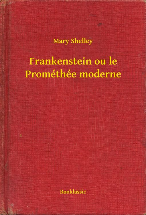 Produktbild: Frankenstein ou le Prom&eacute;th&eacute;e moderne