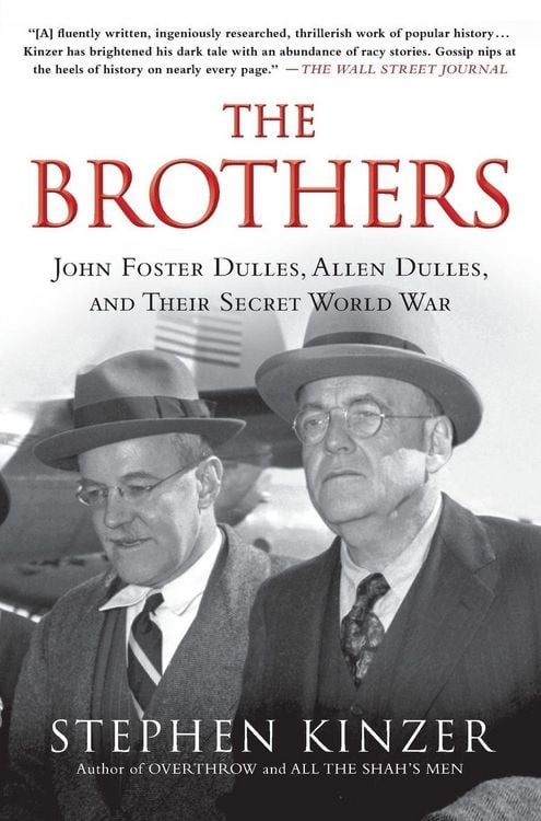 Produktbild: The Brothers: John Foster Dulles, Allen Dulles, and Their Secret World War