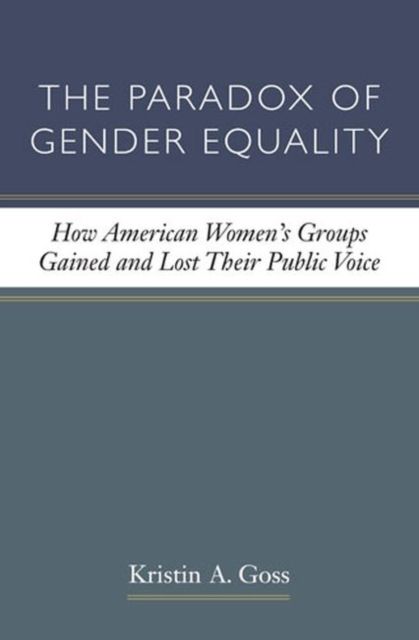 Produktbild: Goss, K: The Paradox of Gender Equality
