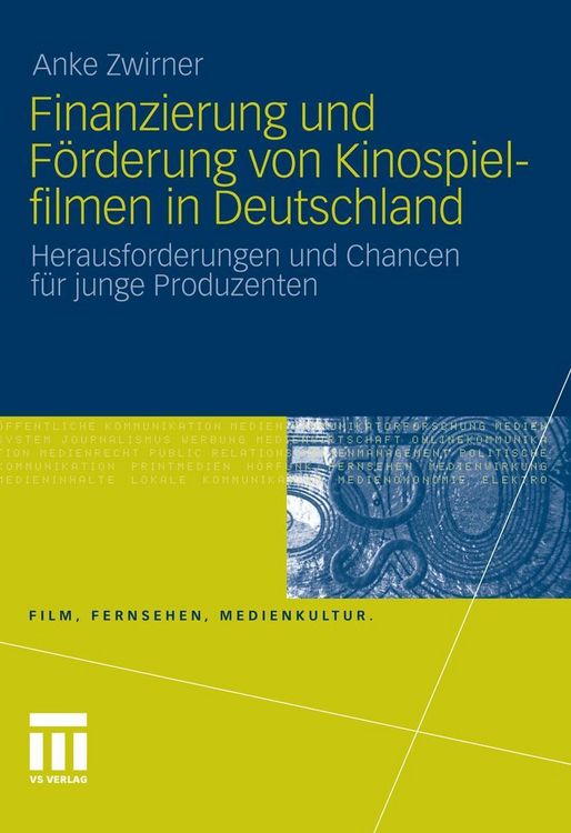 Produktbild: Finanzierung und F&ouml;rderung von Kinospielfilmen in Deutschland