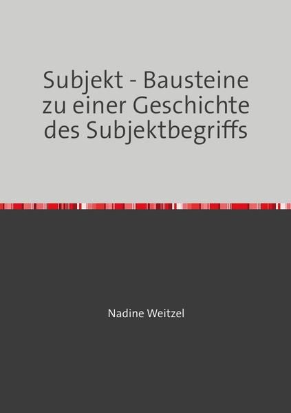 Produktbild: Subjekt - Bausteine zu einer Geschichte des Subjektbegriffs