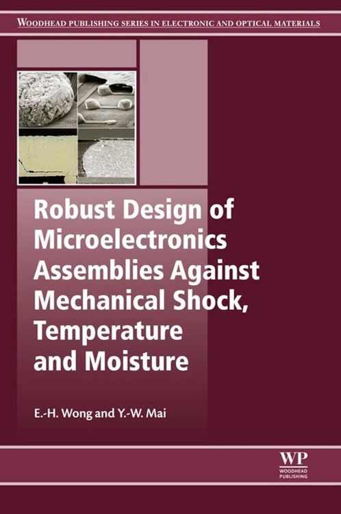 Produktbild: Robust Design of Microelectronics Assemblies Against Mechanical Shock, Temperature and Moisture