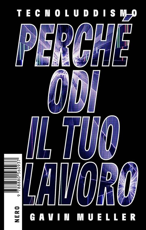 Produktbild: Tecnoluddismo. Perch&eacute; odi il tuo lavoro