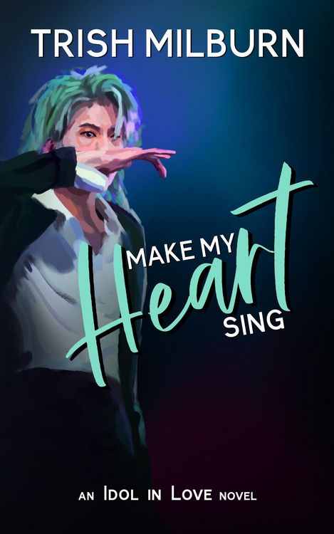 Produktbild: Make My Heart Sing: An Idol in Love K-Pop Romance (An Idol in Love Novel, #2)