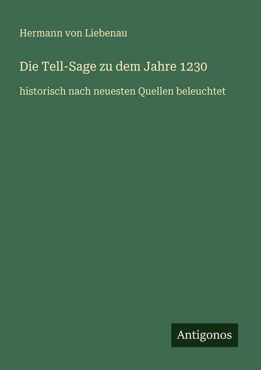 Produktbild: Die Tell-Sage zu dem Jahre 1230
