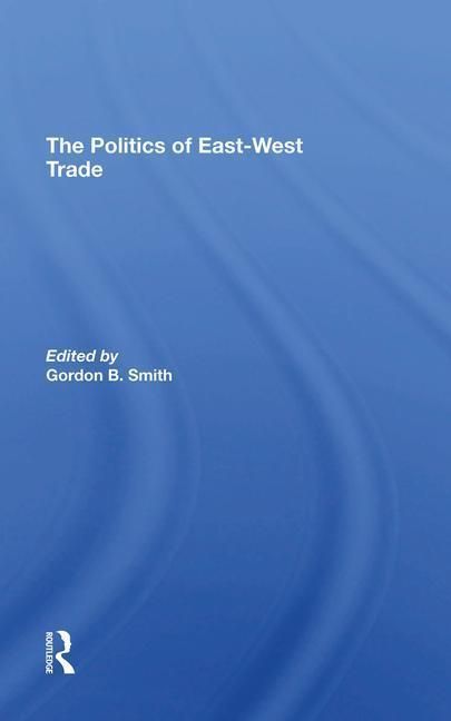 Produktbild: Smith, G: The Politics Of Eastwest Trade