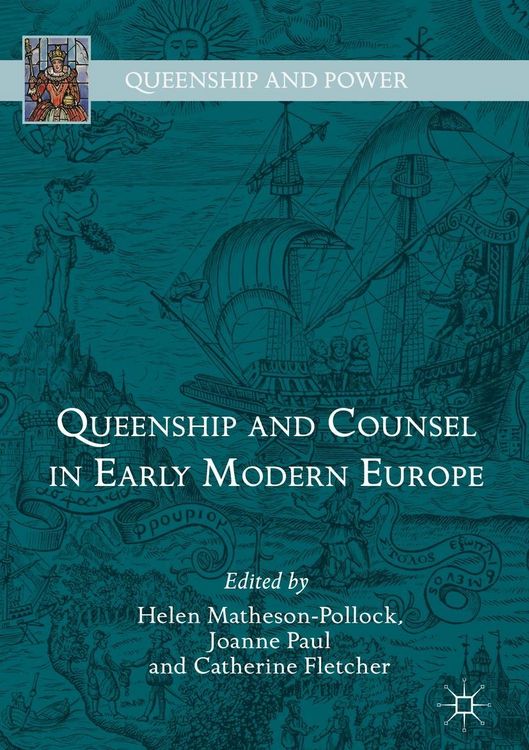 Produktbild: Queenship and Counsel in Early Modern Europe