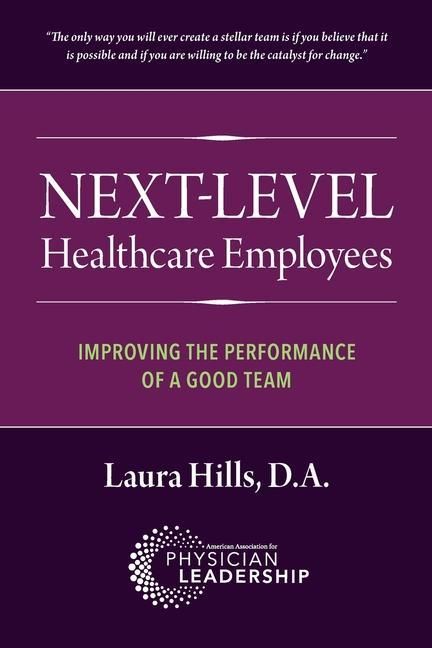 Produktbild: Next-Level Healthcare Employees: Improving the Performance of a Good Team
