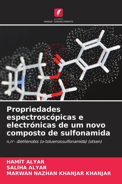 Produktbild: Propriedades espectrosc&oacute;picas e electr&oacute;nicas de um novo composto de sulfonamida