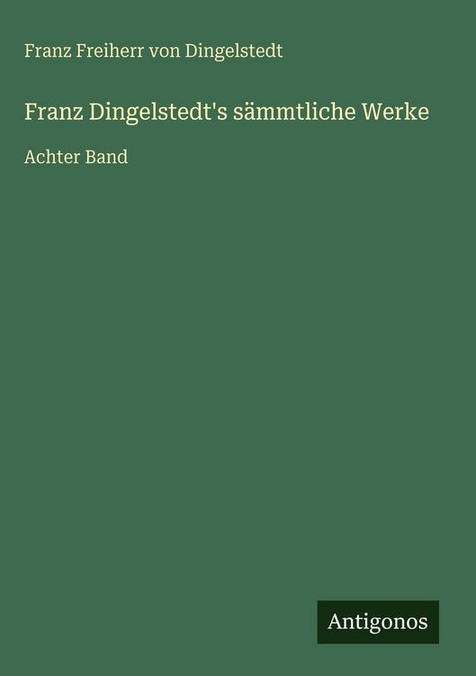 Produktbild: Franz Dingelstedt's s&auml;mmtliche Werke