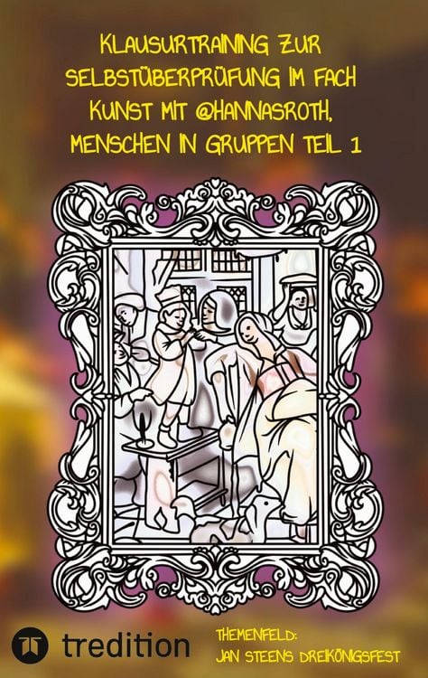 Produktbild: Klausurtraining zur Selbst&uuml;berpr&uuml;fung im Fach Kunst mit @hannasroth, Menschen in Gruppen Teil1