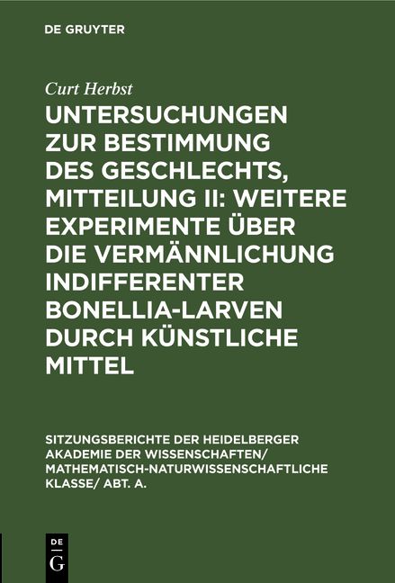 Produktbild: Untersuchungen zur Bestimmung des Geschlechts, Mitteilung II: Weitere Experimente &uuml;ber die Verm&auml;nnlichung indifferenter Bonellia-Larven durch k&uuml;nstliche Mittel