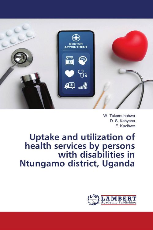 Produktbild: Uptake and utilization of health services by persons with disabilities in Ntungamo district, Uganda