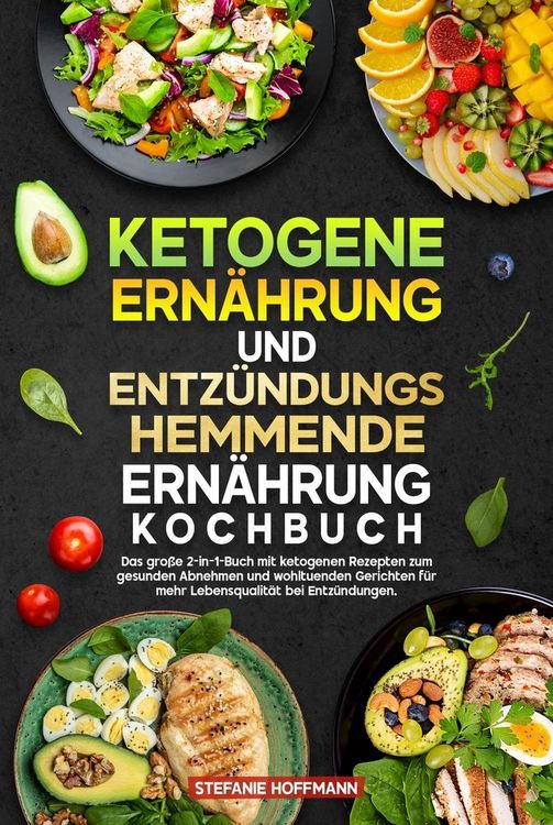 Produktbild: Ketogene Ern&auml;hrung und Entz&uuml;ndungshemmende Ern&auml;hrung Kochbuch