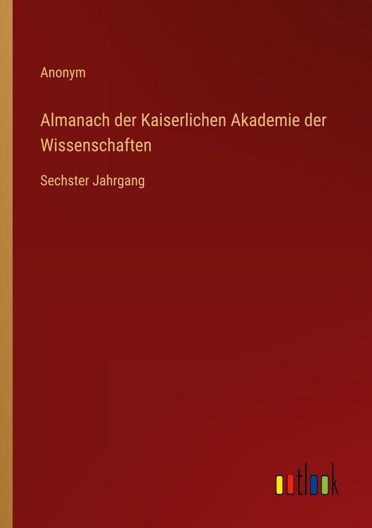 Produktbild: Almanach der Kaiserlichen Akademie der Wissenschaften