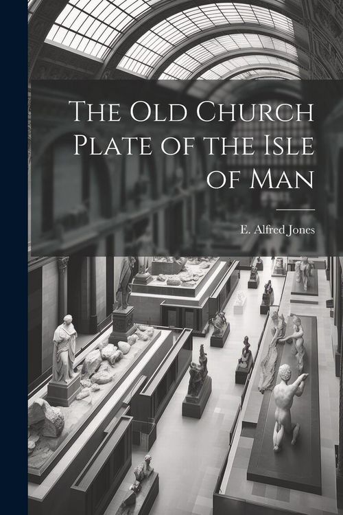 Produktbild: The old Church Plate of the Isle of Man