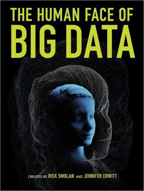 Produktbild: Smolan, R: The Human Face of Big Data