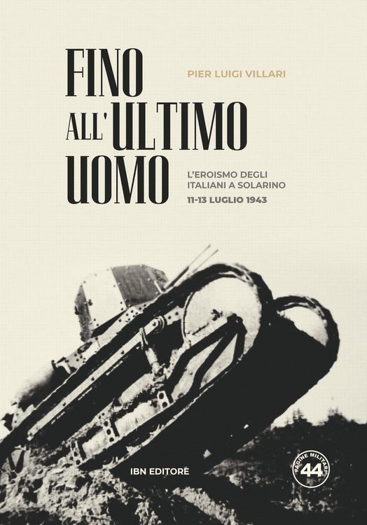Produktbild: Fino all'ultimo uomo. L'eroismo degli italiani a Solarino 11-13 luglio 1943