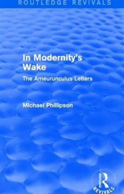 Produktbild: Phillipson, M: : In Modernity's Wake (1989)