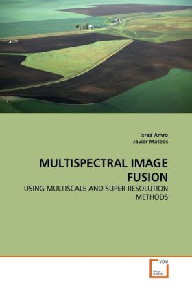 Produktbild: Amro, I: MULTISPECTRAL IMAGE FUSION