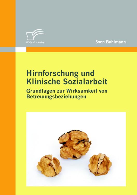 Produktbild: Hirnforschung und Klinische Sozialarbeit: Grundlagen zur Wirksamkeit von Betreuungsbeziehungen