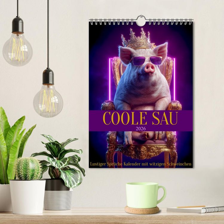 Produktbild: Coole Sau - Lustiger Spr&uuml;che Kalender mit witzigen Schweinchen (Wandkalender 2026 DIN A4 hoch), CALVENDO Monatskalender