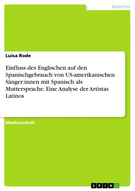Produktbild: Einfluss des Englischen auf den Spanischgebrauch von US-amerikanischen S&auml;nger:innen mit Spanisch als Muttersprache. Eine Analyse der Artistas Latinos