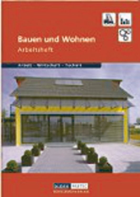 Produktbild: Duden Arbeit - Wirtschaft - Technik : Bauen und Wohnen. Arbeitsheft