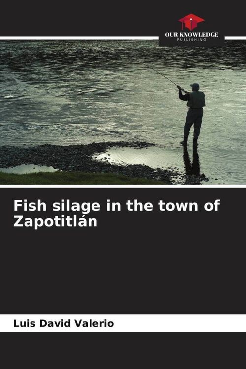 Produktbild: Fish silage in the town of Zapotitl&aacute;n