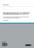 Produktbild: Die Gracchische Agrarreform 133 v. Chr. als Reaktion auf die Bev&ouml;lkerungsentwicklung Roms im 2. Jhd. v. Chr.