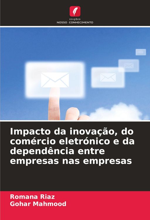 Produktbild: Impacto da inova&ccedil;&atilde;o, do com&eacute;rcio eletr&oacute;nico e da depend&ecirc;ncia entre empresas nas empresas