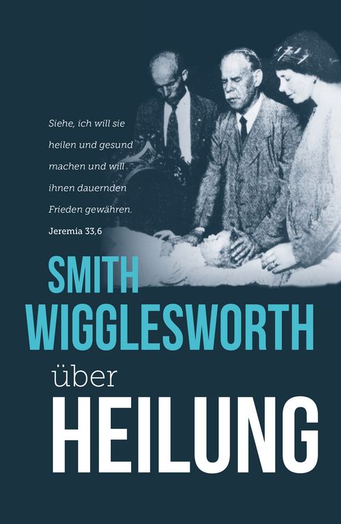 Produktbild: Smith Wigglesworth &uuml;ber Heilung