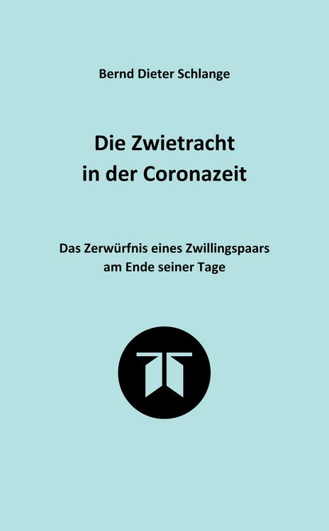 Produktbild: Die Zwietracht in der Coronazeit. Roman &uuml;ber die Konflikte der Coronazeit und die M&ouml;glichkeiten der Vers&ouml;hnung