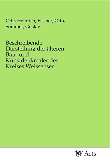 Produktbild: Beschreibende Darstellung der &auml;lteren Bau- und Kunstdenkm&auml;ler des Kreises Weissensee