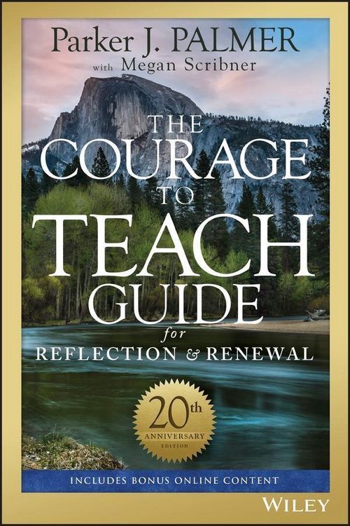 Produktbild: The Courage to Teach Guide for Reflection and Renewal, 20th Anniversary Edition