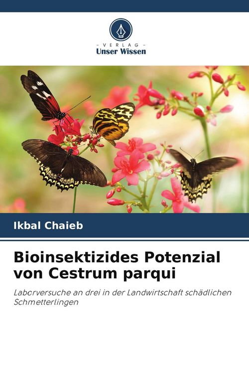 Produktbild: Bioinsektizides Potenzial von Cestrum parqui