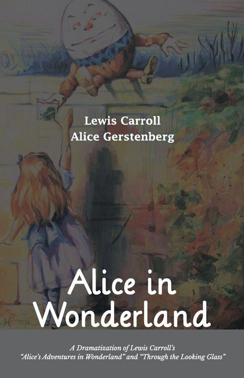 Produktbild: Alice in Wonderland A Dramatization of Lewis Carroll's "Alice's Adventures in Wonderland" and "Through the Looking Glass"