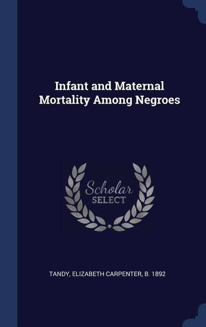 Produktbild: Infant and Maternal Mortality Among Negroes