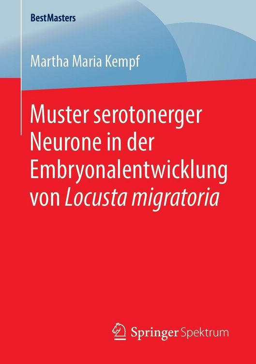 Produktbild: Muster serotonerger Neurone in der Embryonalentwicklung von Locusta migratoria
