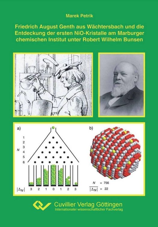 Produktbild: Friedrich August Genth aus W&auml;chtersbach und die Entdeckung der ersten NiO-Kristalle am Marburger chemischen Institut unter Robert Wilhelm Bunsen