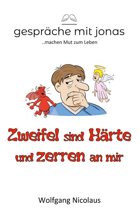 Produktbild: Zweifel sind H&auml;rte und zerren an mir
