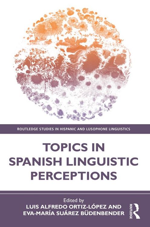 Produktbild: Topics in Spanish Linguistic Perceptions