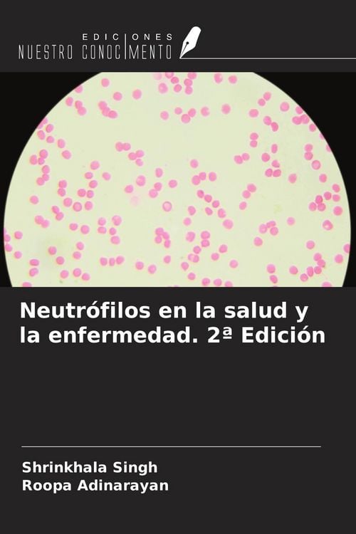 Produktbild: Neutr&oacute;filos en la salud y la enfermedad. 2&ordf; Edici&oacute;n